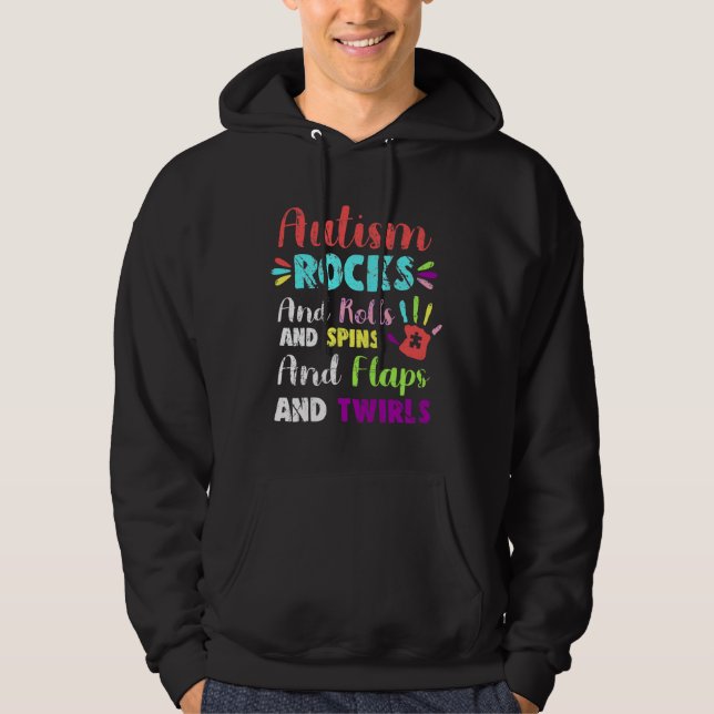 Fun Cute Autism Rocks Rolls Spins Flaps &amp Twirl Hoodie (Front)