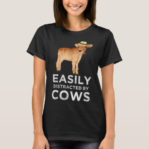 Fun Cute Easily Distracted By Cows  T-Shirt