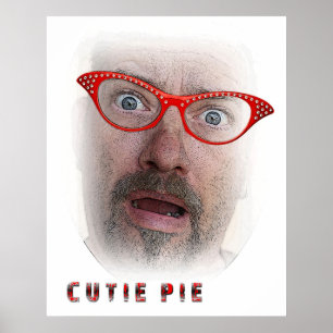 Fun Cutie Pie Poster! Poster