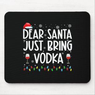 Fun Dear Santa Just Bring Vodka Christmas Pyjamas  Mouse Pad