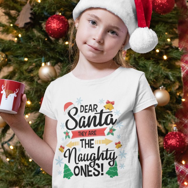 Fun dear Santa they are the naughty ones Christmas T-Shirt (Creator Uploaded)