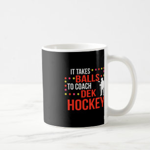 Fun Dek Hockey Coach Ice Hockey Lover Coach Coffee Mug
