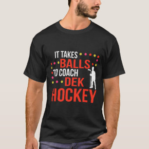 Fun Dek Hockey Coach Ice Hockey Lover Coach T-Shirt