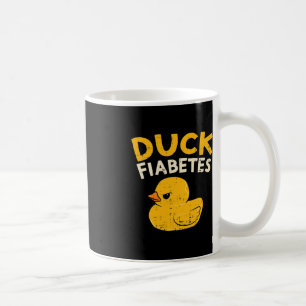 Fun Diabetes Awareness I Duck Fiabetes I Cool Rubb Coffee Mug