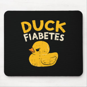 Fun Diabetes Awareness I Duck Fiabetes I Cool Rubb Mouse Pad