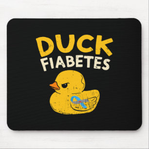Fun Diabetes Awareness I Duck Fiabetes I Cool Rubb Mouse Pad