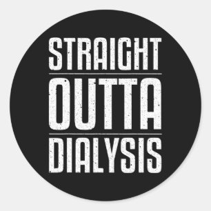Fun Dialysis For Men Women Kidney Disease Patient  Classic Round Sticker