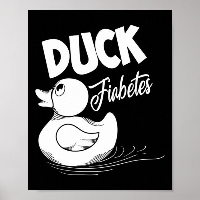 Fun Duck Fiabetes Cool Diabetes Awareness Support  Poster (Front)
