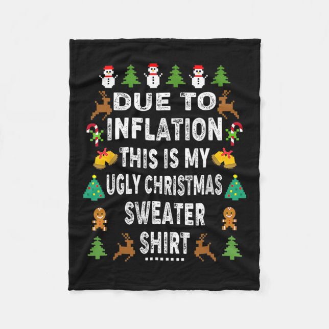 Fun Due To Inflation This Is My Ugly For Christmas Fleece Blanket (Front)