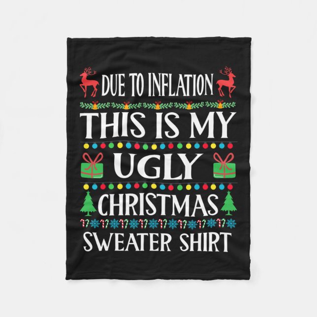 Fun Due To Inflation This Is My Ugly For Christmas Fleece Blanket (Front)