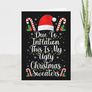 Fun Due To Inflation Ugly Christmas S For Men Wome Card