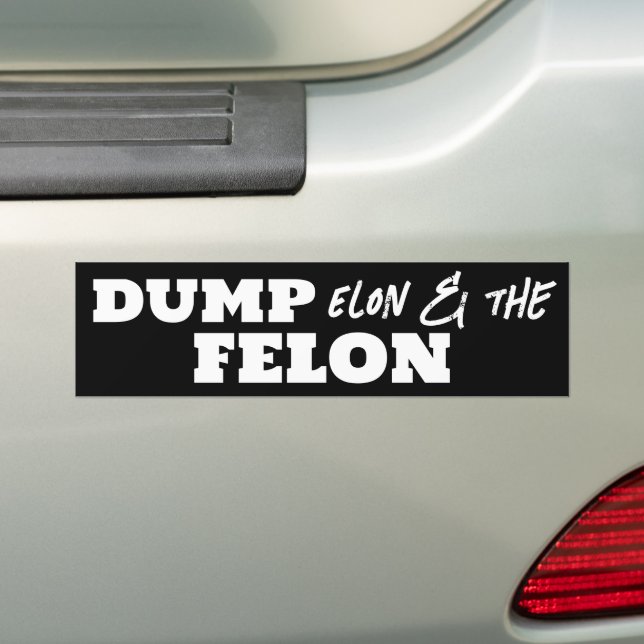 Fun Dump Elon and the Felon Bumper Sticker (On Car)