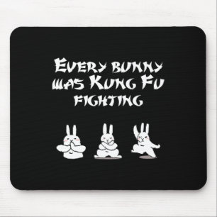 Fun Easter Every Bunny Was Kung Fu Fighting Karate Mouse Pad