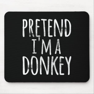 Fun Easy Lazy Halloween Pretend I'm A Donkey Costu Mouse Pad