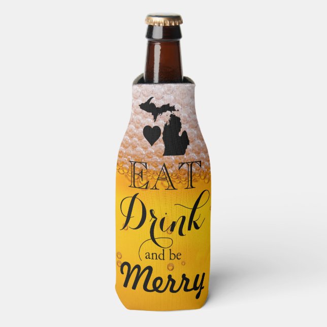 Fun Eat drink and be merry Michigan humour Bottle Cooler (Bottle Front)