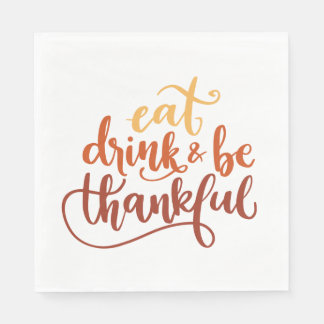 Fun Eat Drink and Be Thankful Thanksgiving Napkin