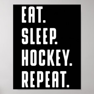Fun Eat Sleep Hockey Repeat Fun Graphic For Women Poster