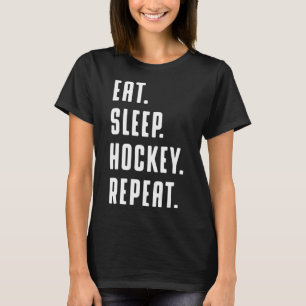 Fun Eat Sleep Hockey Repeat Fun Graphic For Women T-Shirt
