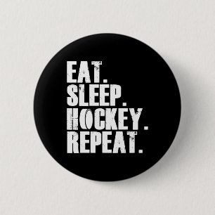 Fun Eat Sleep Hockey Repeat Gift Men 6 Cm Round Badge