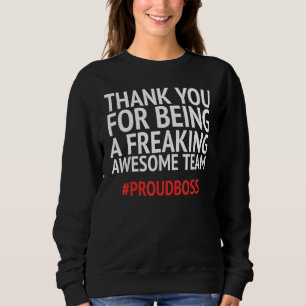 Fun Employee Appreciation Idea For Boss Day Sweatshirt