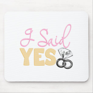 Fun Engagement Fiance I Said Yes Bachelorette Part Mouse Pad