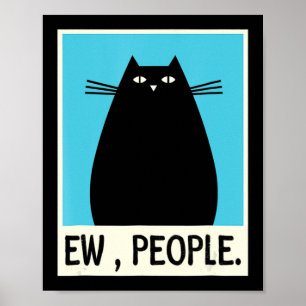 Fun Ew People cat  Japanese Cat  Kawaii Anime  Poster