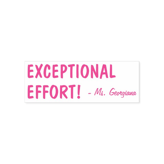 Fun "EXCEPTIONAL EFFORT!" + Custom Teacher Name Self-inking Stamp (Design)