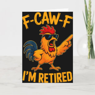Fun F-caw-f Retired Chicken Animal Retirement For Card