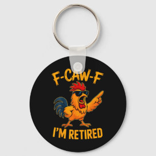 Fun F-caw-f Retired Chicken Animal Retirement For  Key Ring