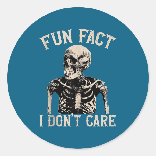 Fun Fact I Don’t Care Skull Funny Sarcastic Quote  Classic Round Sticker (Front)