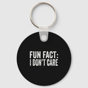 Fun Fact I Don't Care Funny Men Women Sarcastic  Key Ring