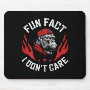 Fun Fact I Don't Care Funny Monkey Sarcastic Women Mouse Pad