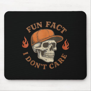 Fun Fact I Dont Care Funny Skeleton Sarcastic Adul Mouse Pad