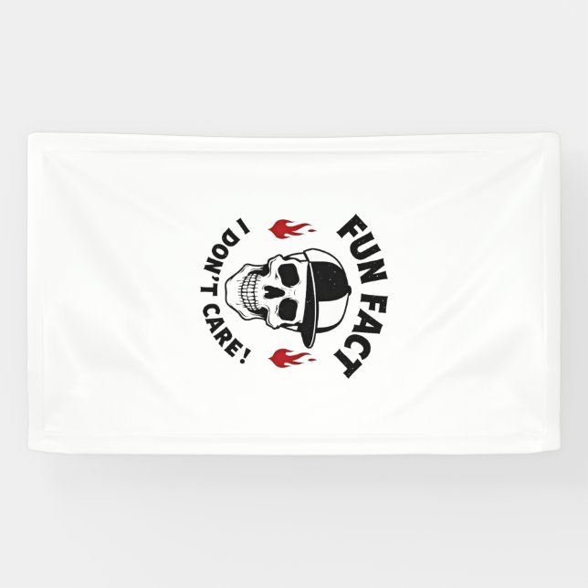 Fun Fact I Don't Care Funny Skeleton Saying (1) Banner (Horizontal)