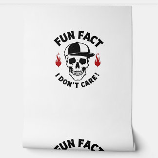 Fun Fact I Don't Care Funny Skeleton Saying (1) Wallpaper