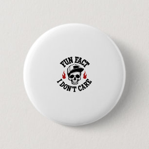 Fun Fact I Don't Care Funny Skeleton Saying (2) 6 Cm Round Badge
