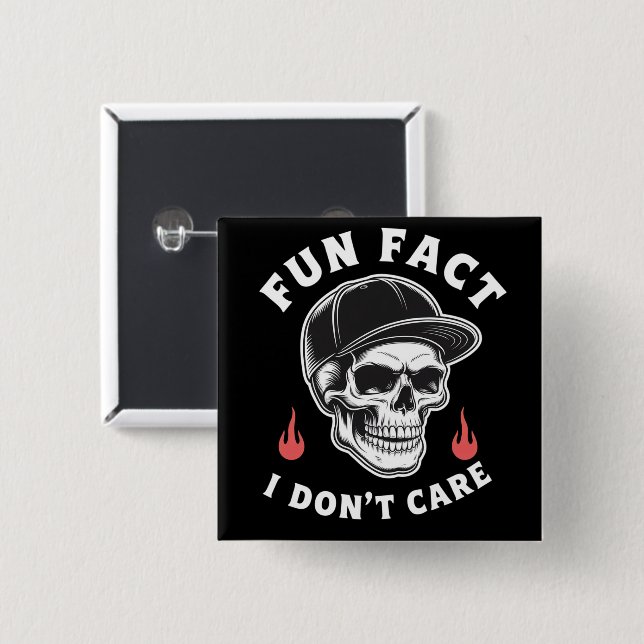 Fun Fact I Don't Care Funny Skeleton Saying Quote  15 Cm Square Badge (Front & Back)