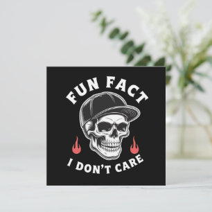 Fun Fact I Don't Care Funny Skeleton Saying Quote  Invitation