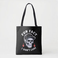 Fun Fact I Don't Care Funny Skeleton Saying Quote 