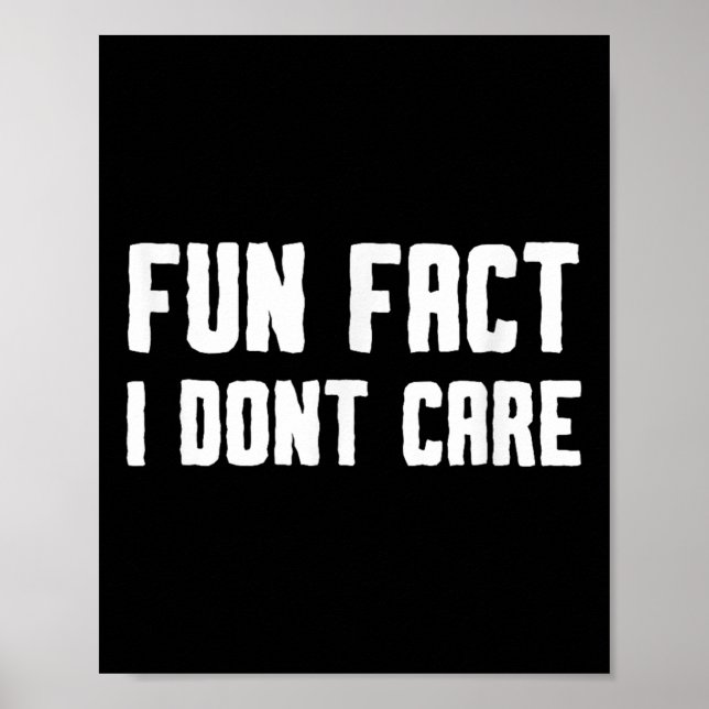 Fun Fact I Dont Care  Poster (Front)