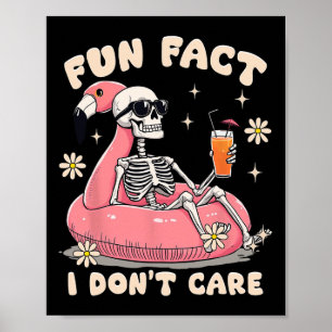 Fun Fact I Don't Care Sarcastic Skeleton Summer Vi Poster