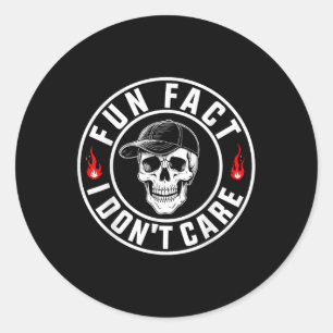 Fun Fact I Dont Care Skeleton Sarcastic Adult Humo Classic Round Sticker