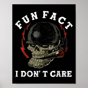 Fun Fact I Dont Care Skull Funny Quote Poster