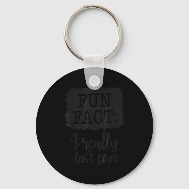 Fun Fact I Really Don’t Care, Sarcastic Quotes Fun Key Ring (Front)