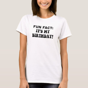 Fun Fact Its My Birthday For Party Kids And Childr T-Shirt