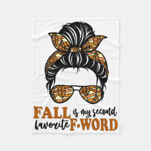 Fun Fall Is My Second Favourite F Word Messy Bun W Fleece Blanket