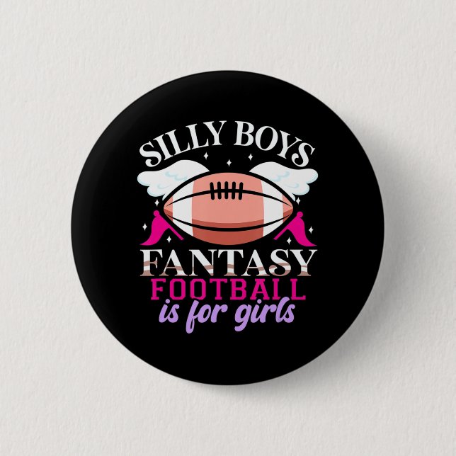 Fun Fantasy Football is for Girls Women  6 Cm Round Badge (Front)