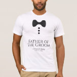 Fun Father of the Groom Black Tie Wedding T-shirt<br><div class="desc">These fun t-shirts are designed as favours or gifts for the father of the groom. The t-shirt is white and features an image of a black bow tie and three buttons. The text reads Father of the Groom, and has a place for the wedding couple's name and wedding date. Great...</div>