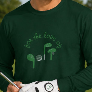 Fun Fathers Day "For the Love of Golf" Typography  T-Shirt