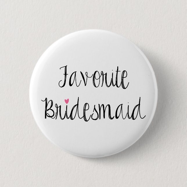 Fun Favourite Bridesmaid Button (Front)